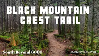 Black Mountain Crest Trail - "The Death March" SB6K Ep. 8