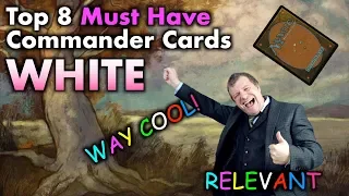 The Top 8 Must Have Commander Cards In White for your Magic: The Gathering Collection