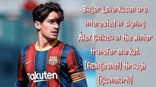 ALEX COLLADO TO BAYERN LEVERKUSEN AND MORE BARCELONA NEWS AND STORIES