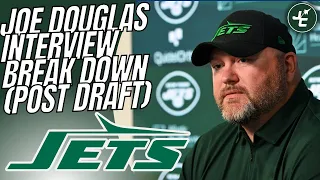 Breaking Down Joe Douglas' LATEST Interview (POST DRAFT) | What's Next For The New York Jets?