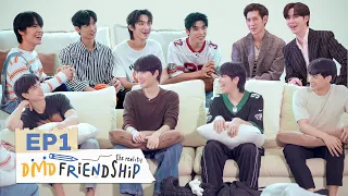 DMD Friendship The Reality EP.1