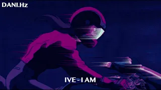 [ᴅᴀɴɪ.ʜᴢ] IVE (아이브) - I AM (ver. lo-fi)