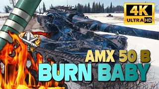 AMX 50 B: BURN BABY & 3rd MoE  [W31RD] - World of Tanks