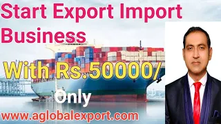 Minimum investment required to start export, Start Import Export Business with Rs.50000/-