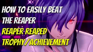 How to defeat the Reaper easily - Reaper Reaped Trophy & Achievement Guide | Persona 3 Reload Remake