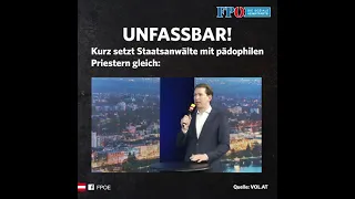 Kurz setzt Staatsanwälte mit pädophilen Priestern gleich!