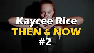 Kaycee Rice - Then and Now Dance Compilation - Part 2