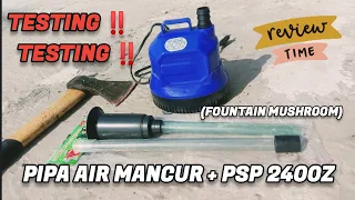 Review KANDILA PSP 2400z dengan Pipa Air mancur untuk kolam (Fountain Mushroom)