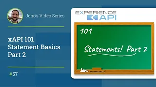 xAPI 101 - xAPI Statement Basics Part 2