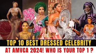 Top 10 Best Dressed Nollywood Celebrities at AMVCA 2024! Who's Dress Do You Love More ?