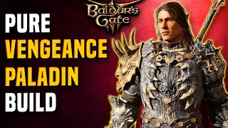 Baldur's Gate 3 - Pure Vengeance Paladin Build - Vengeance Subclass Guide