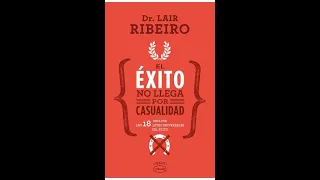 El éxito no llega por casualidad Español Dr Lair Ribeiro