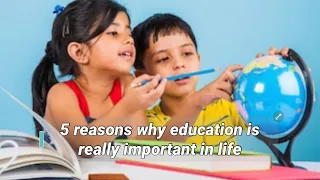 5 Reasons Why Education Is Important In Life