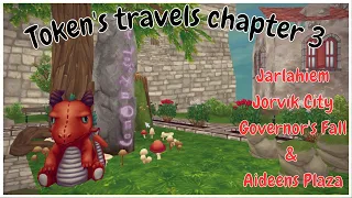 🐉SSO - Token's travels in Jarlahiem, Jorvik City, Governor's Fall & Aideens Plaza🐉Chapter 3