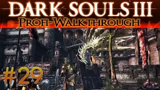 Dark Souls 3 Profi Walkthrough #29 | Burg Lothric