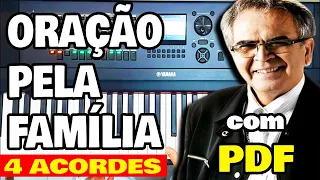 ORAÇÃO PELA FAMÍLIA COM 4 ACORDES e PDF - Padre Zezinho!