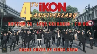 [KPOP PUBLIC] iKON 4th ANNIVERSARY MEDLEY | RHYTHM TA - LOVE SCENARIO - I'M OK | COVER BY KINGS CREW