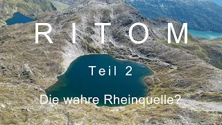 Ritom - Teil 2 - Die wahre Rheinquelle? - Grandiose Wandertour
