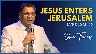 Triumphal Entry of Jesus into Jerusalem | Luke 19:28-40 | Shine Thomas