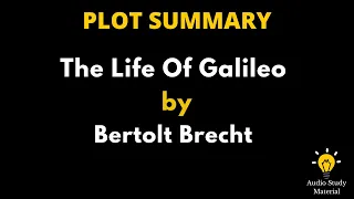 Plot Summary Of The Life Of Galileo By Bertolt Brecht. - The Life Of Galileo By Bertolt Brecht