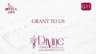 Grant To Us O Lord Song Lyrics | G11 | With Joyful Lips Hymns | Divine Hymns