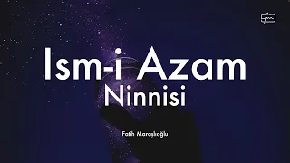 Ism-i Azam Ninnisi - 1 Saat (fm)