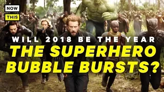 Will the Superhero Bubble Burst in 2018? | NowThis Nerd