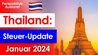 Update zur Besteuerung von Auslandseinkünften in Thailand seit Januar 2024