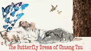 The Butterfly Dream | Chinese Mystic Chuang Tzu.