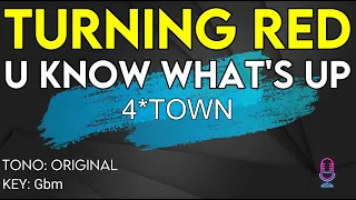 Turning Red (4*TOWN) - U Know What's Up - Karaoke Instrumental