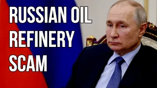 RUSSIAN Oil Refinery Scam as Price Cap Hurts Russia But Benefits China & India selling to the West
