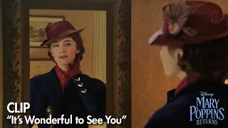 "It's Wonderful to See You" Clip | Mary Poppins Returns