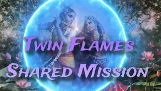 Twin Flames 🔥 Shared MISSION ☯️