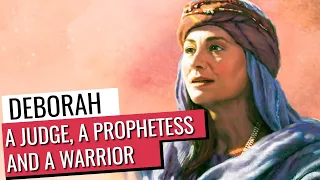 The Fourth Judge Deborah | The Song of Deborah | The Judges of Israel