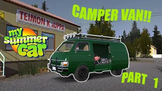 My Summer Car CAMPER VAN (Part 1)