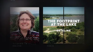 Dateline Episode Trailer: The Footprint at the Lake | Dateline NBC