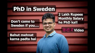 PhD in Sweden - Indian 🇮🇳 Experience हिंदी में | Jobs, Salary | Study Abroad