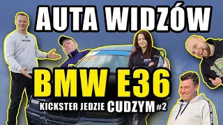 BMW E36 - Kickster jedzie CUDZYM #2