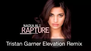 Nadia Ali "Rapture" (Tristan Garner Elevation Remix)