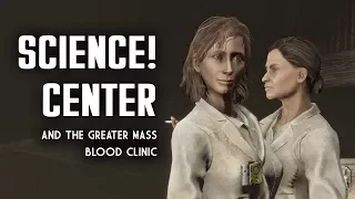 The Science! Center & Scandal at the Greater Mass Blood Clinic - Fallout 4 Lore