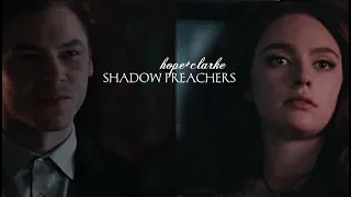 Hope + Clarke || Shadow Preachers