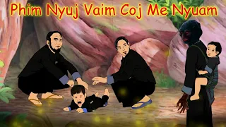 Phim Nyuj Vaim Los Coj Me Nyuam Hmoob /9/9/2023/