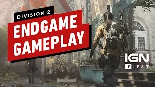 The Division 2: 17 Minutes of Endgame Mission Gameplay - IGN First (4K)