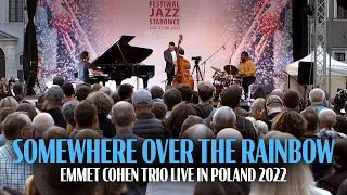 "Somewhere Over The Rainbow" | Emmet Cohen Trio - Poland 2022