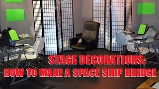 Stage Decorations: How to Make a Space Ship Bridge