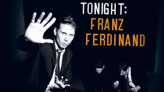 Franz Ferdinand - What She Came For (with lyrics)