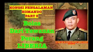 Kongsi Pengalaman KOMANDO Part 5 - Bolos Tawanan Perang LIBERIA 1990