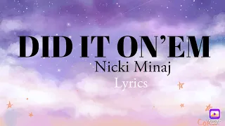 Nicki Minaj- Did It On’em (Lyrics)