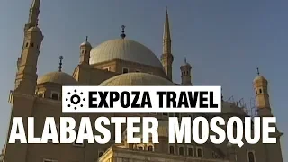 Alabaster Mosque (Egypt) Vacation Travel Video Guide