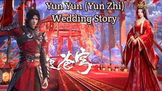 Yun Yun ( Yun Zhi ) Wedding Story | Battle Through The Heavens New Season Explained in Hindi | Btth